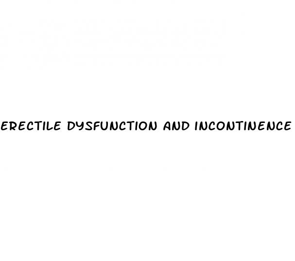 erectile dysfunction and incontinence