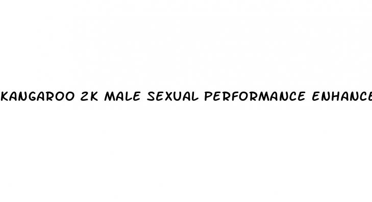 kangaroo 2k male sexual performance enhancement 6 pills pack