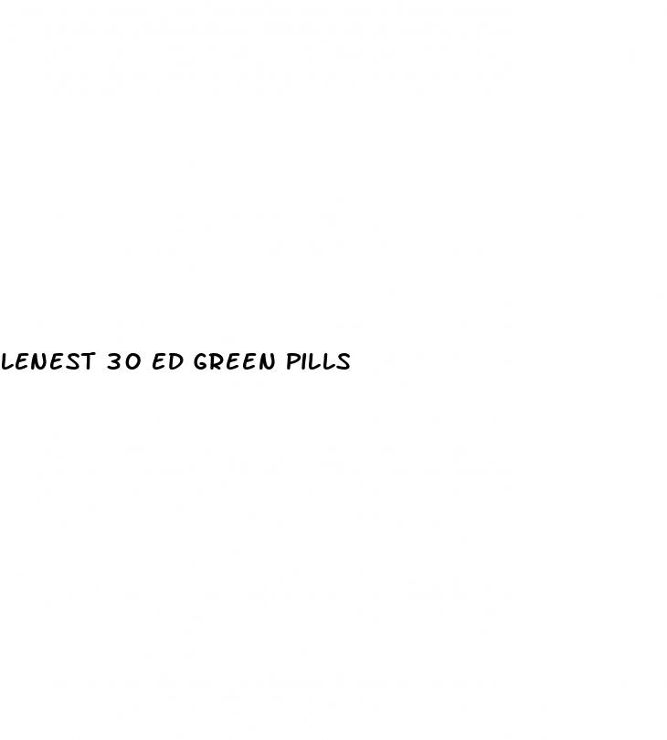 lenest 30 ed green pills
