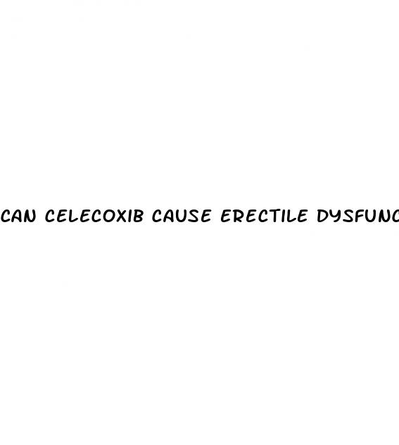 can celecoxib cause erectile dysfunction