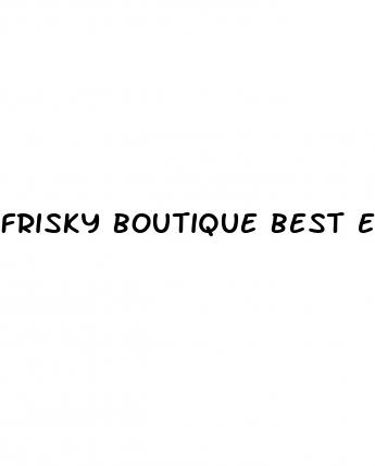 frisky boutique best enhancement pills for male