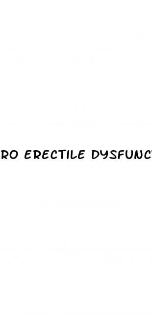 ro erectile dysfunction