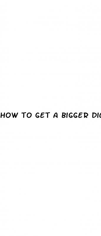 how to get a bigger dick natually