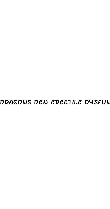 dragons den erectile dysfunction