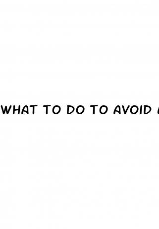 what to do to avoid erectile dysfunction