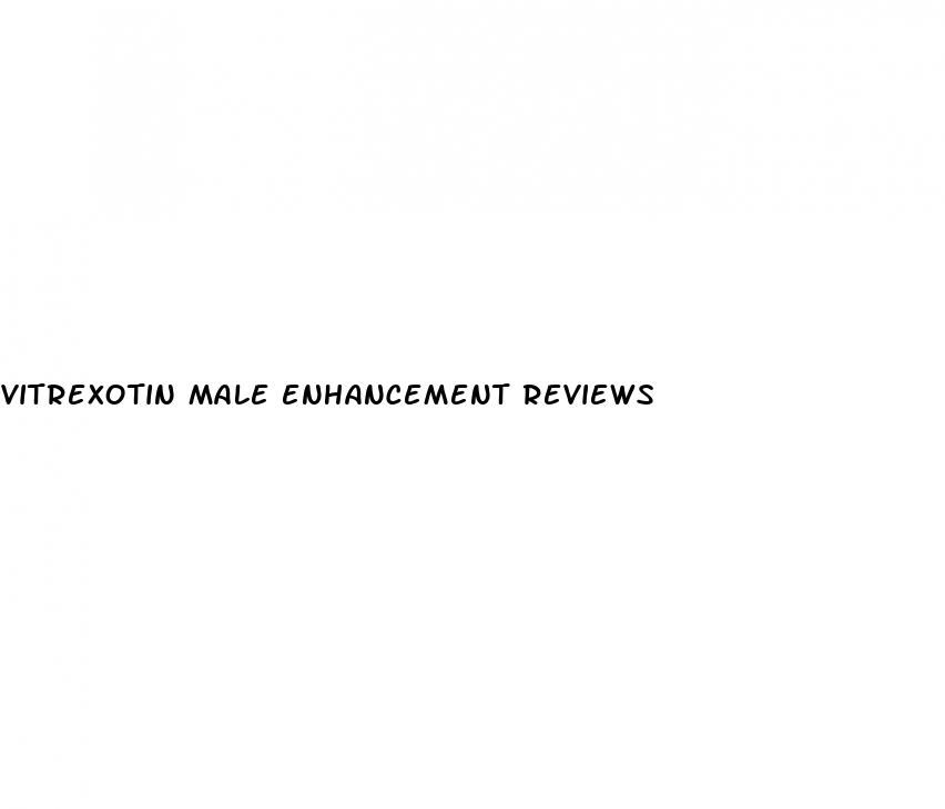 vitrexotin male enhancement reviews