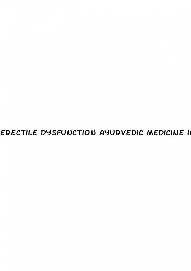 erectile dysfunction ayurvedic medicine in hindi