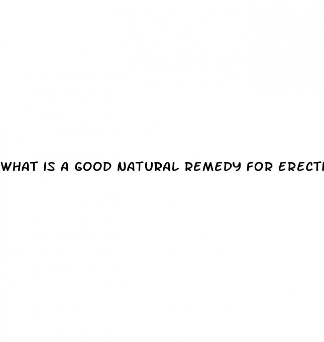 what is a good natural remedy for erectile dysfunction