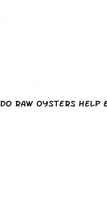 do raw oysters help erectile dysfunction