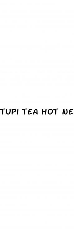 tupi tea hot new male enhancement product
