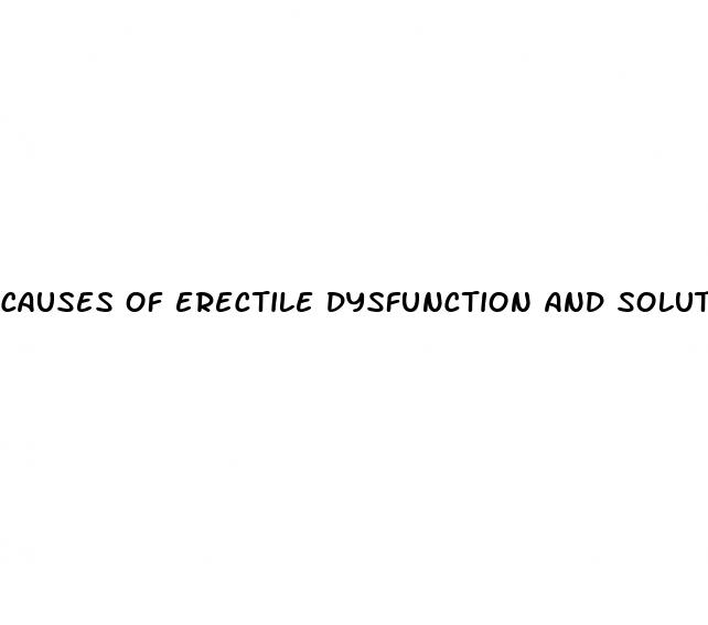 causes of erectile dysfunction and solutions