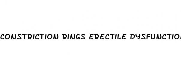 constriction rings erectile dysfunction