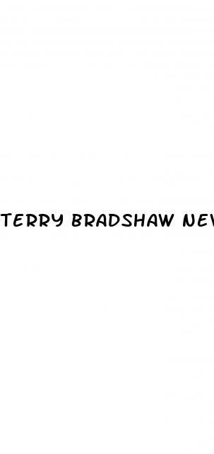 terry bradshaw new sex pill