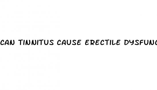 can tinnitus cause erectile dysfunction