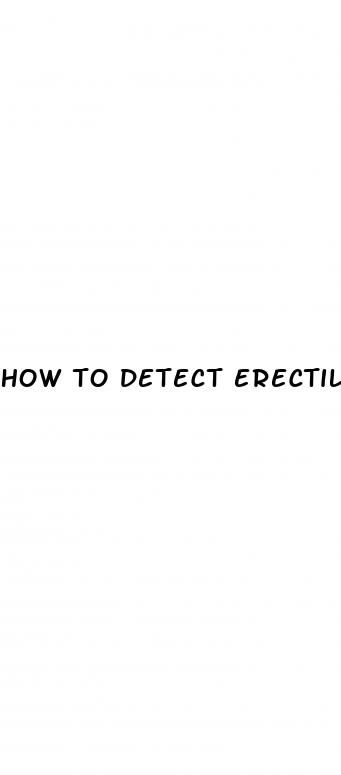 how to detect erectile dysfunction