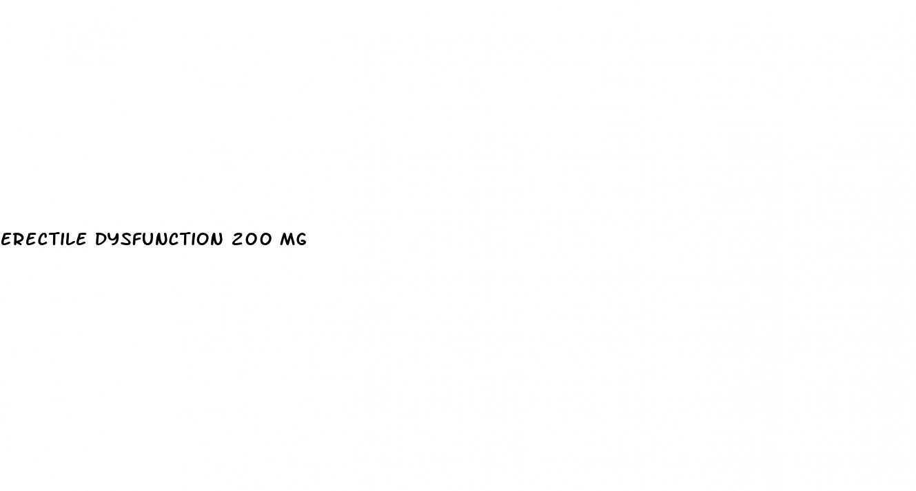 erectile dysfunction 200 mg
