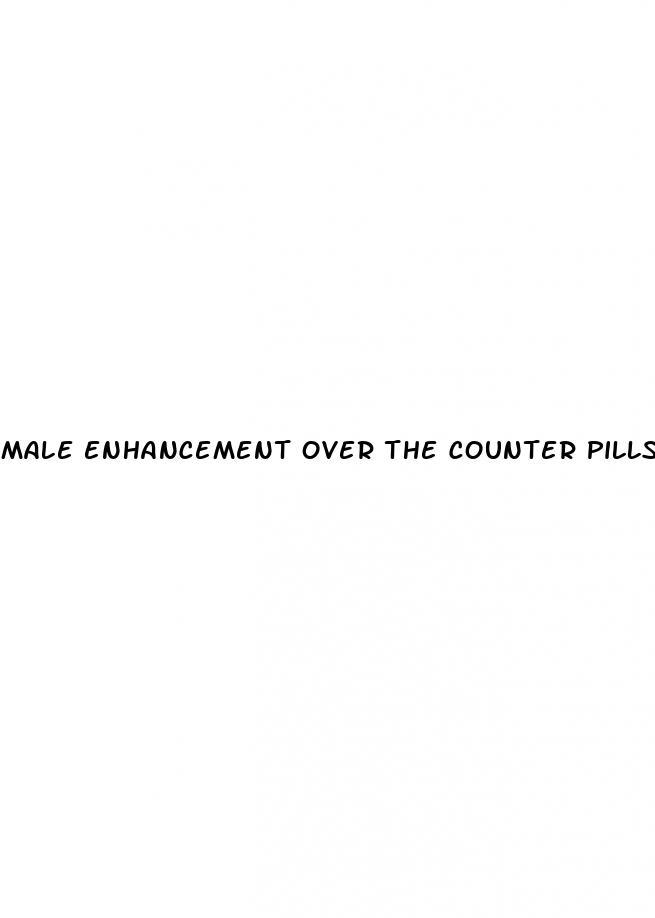 male enhancement over the counter pills
