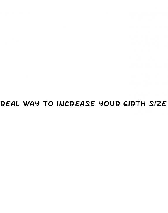 real way to increase your girth size