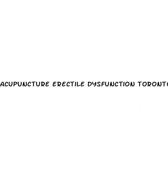 acupuncture erectile dysfunction toronto