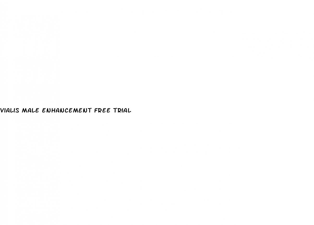 vialis male enhancement free trial