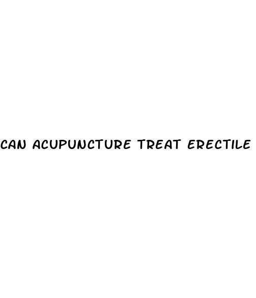 can acupuncture treat erectile dysfunction