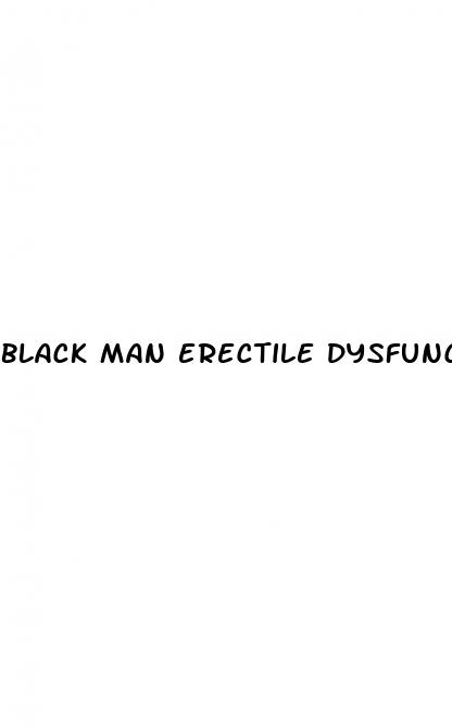 black man erectile dysfunction