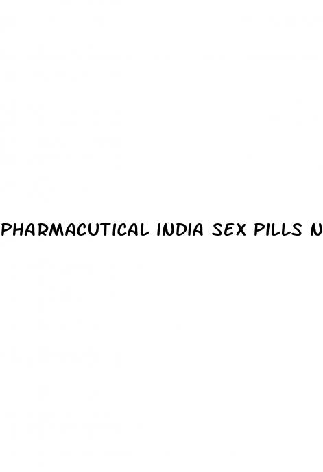 pharmacutical india sex pills new delhi