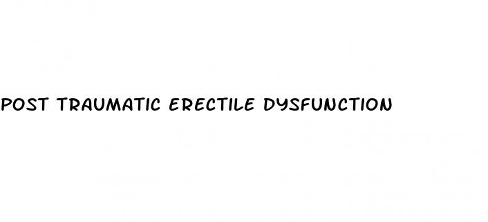 post traumatic erectile dysfunction