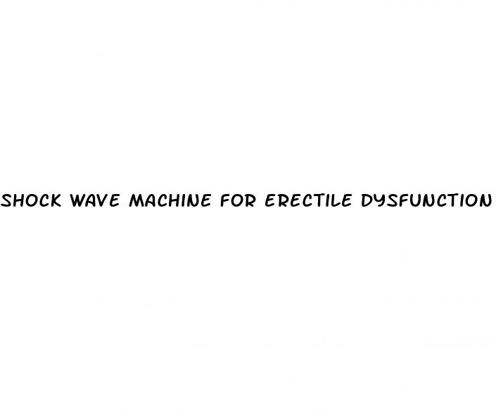 shock wave machine for erectile dysfunction