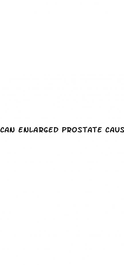 can enlarged prostate cause erectile dysfunction