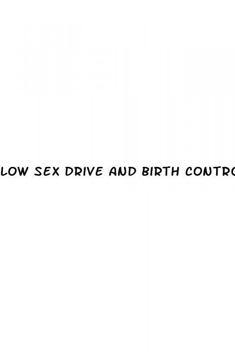 low sex drive and birth control pill