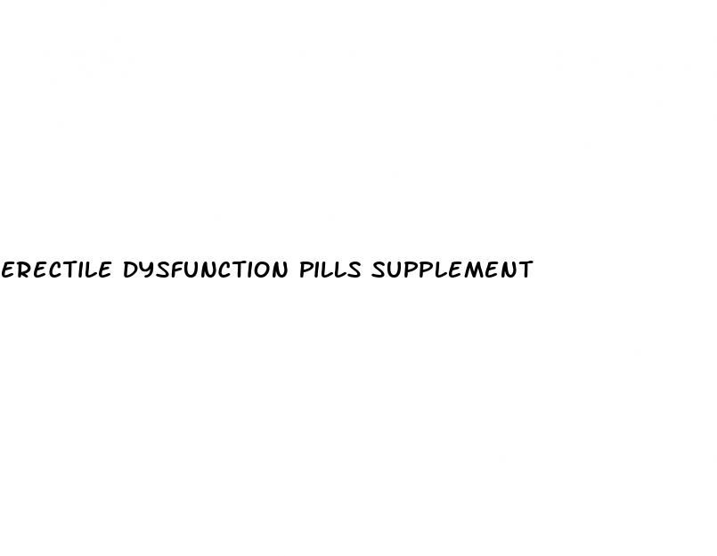 erectile dysfunction pills supplement