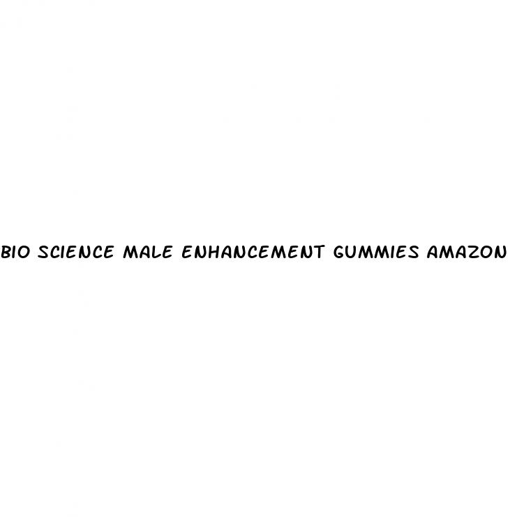 bio science male enhancement gummies amazon