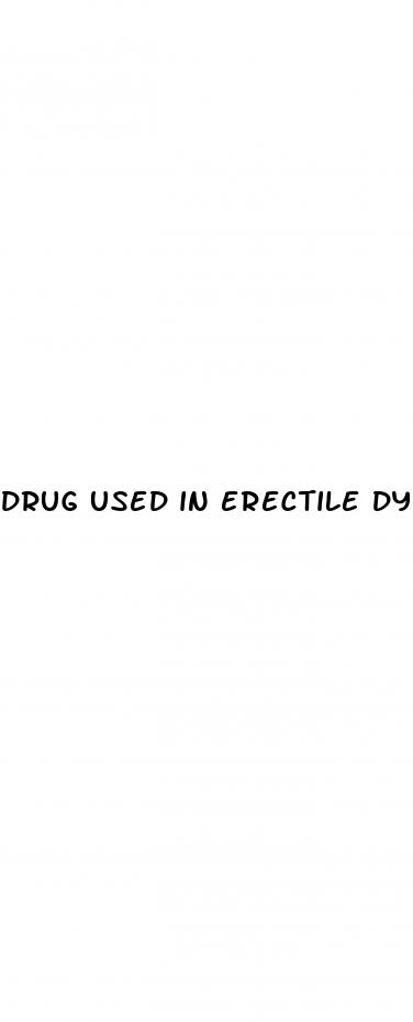 drug used in erectile dysfunction