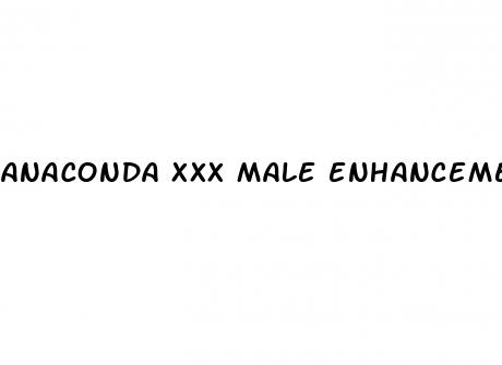 anaconda xxx male enhancement