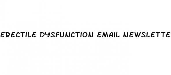 erectile dysfunction email newsletter