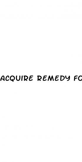 acquire remedy for erectile dysfunction
