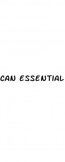 can essential oils cause erectile dysfunction