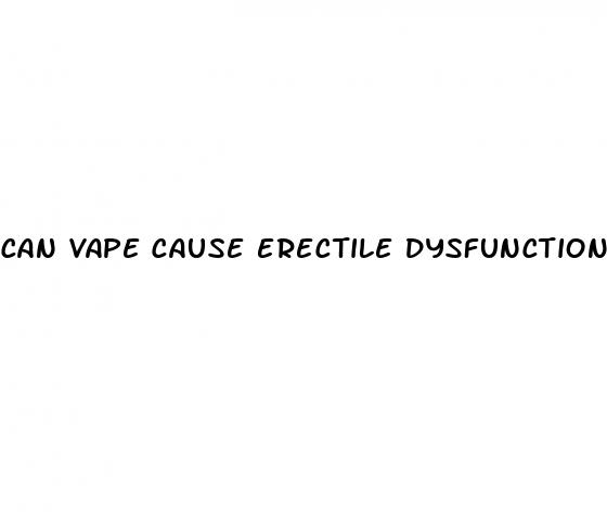 can vape cause erectile dysfunction