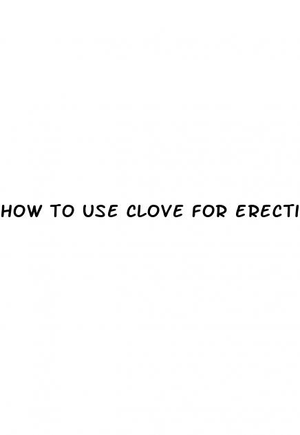 how to use clove for erectile dysfunction