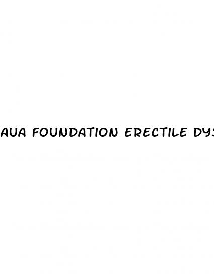 aua foundation erectile dysfunction causes risks talking to your