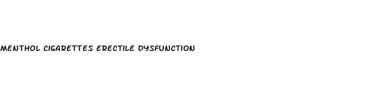 menthol cigarettes erectile dysfunction