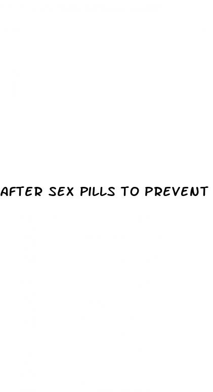 after sex pills to prevent pregnancy in india