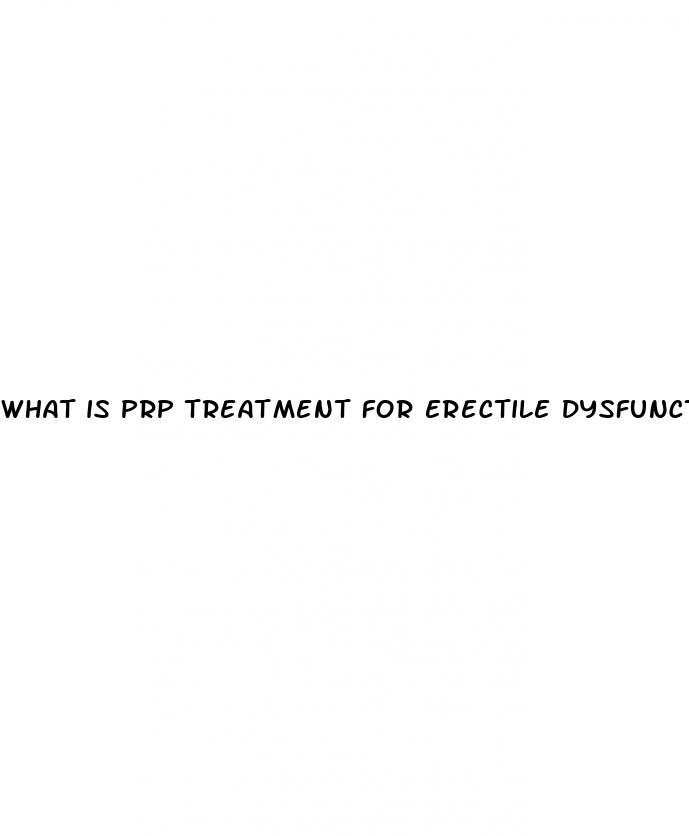 what is prp treatment for erectile dysfunction