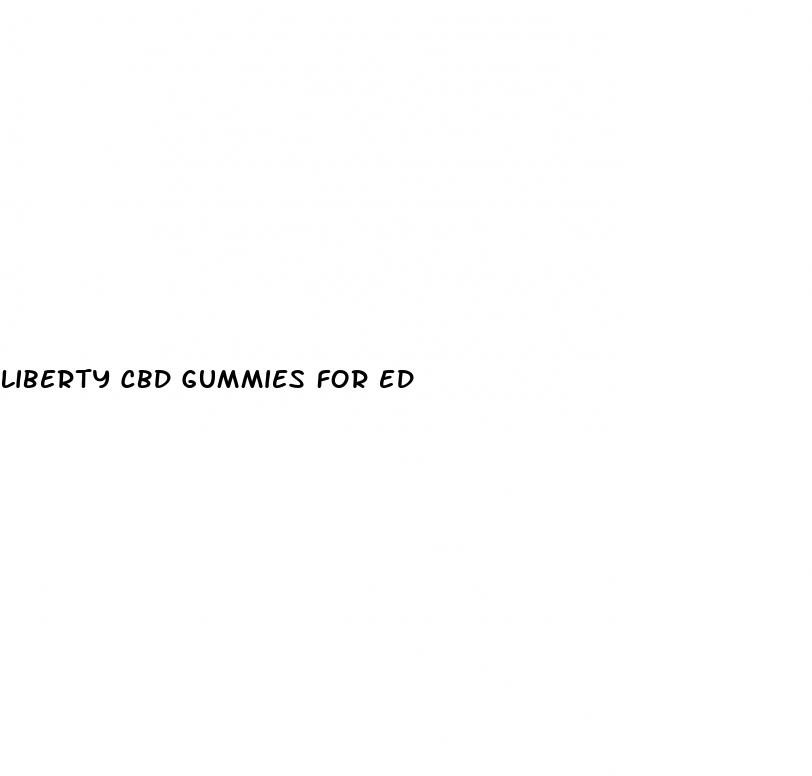 liberty cbd gummies for ed
