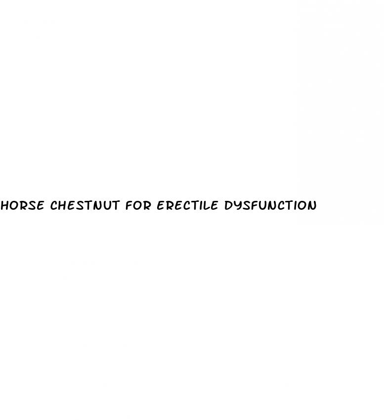 horse chestnut for erectile dysfunction