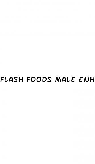 flash foods male enhancement