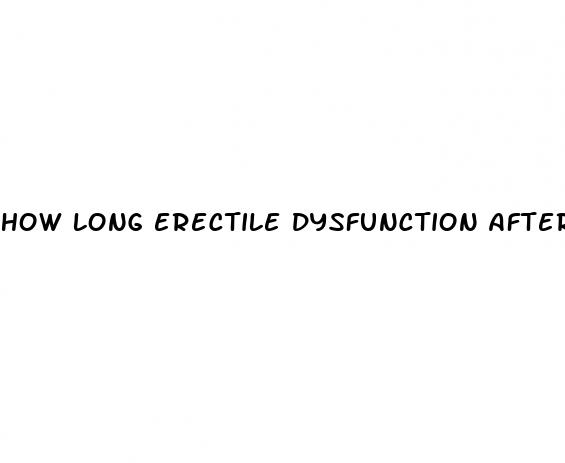 how long erectile dysfunction after prostatectomy
