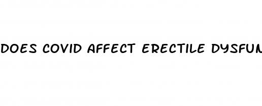 does covid affect erectile dysfunction