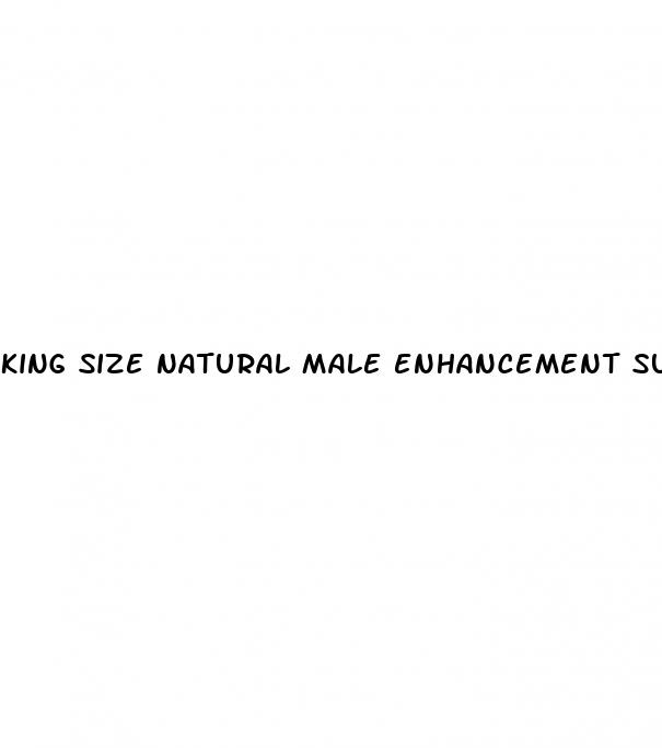 king size natural male enhancement supplem
